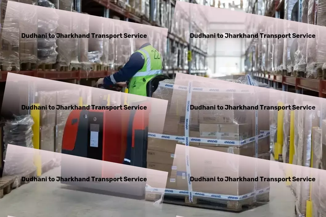 Dudhani to Jharkhand Transport Enabling businesses to reach their full potential with our Indian logistic solutions. - Advanced goods shipment solutions