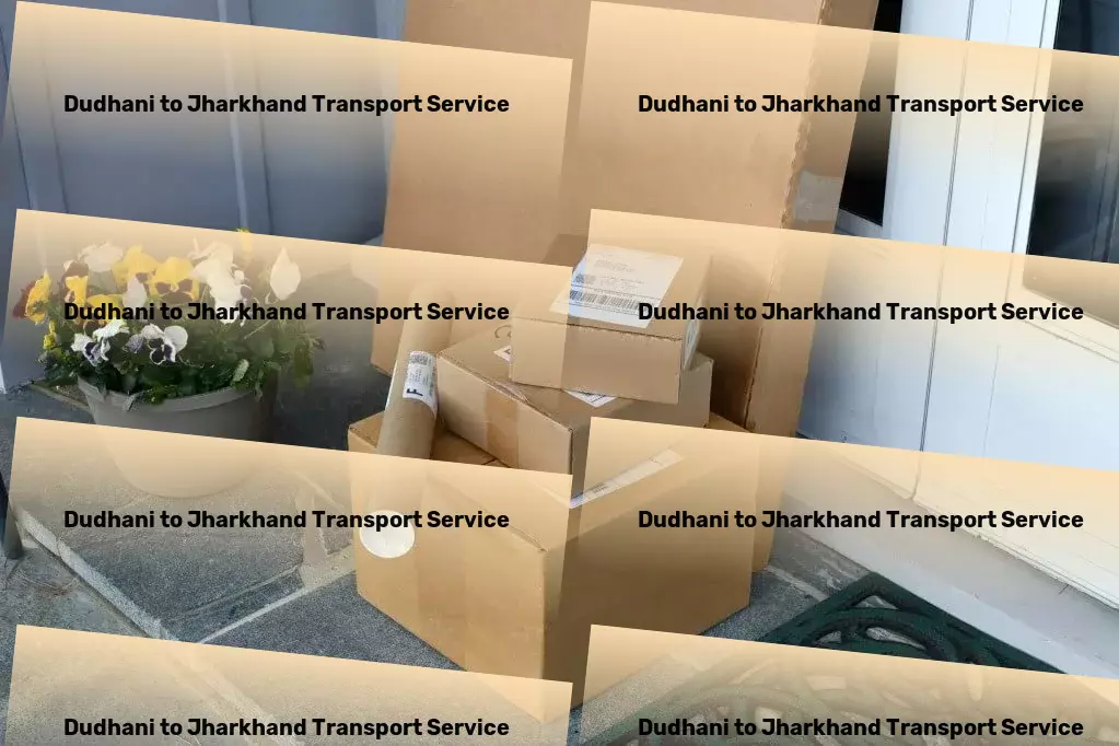 Dudhani to Jharkhand Transport Driving growth through superior transport services across India. - High-speed package forwarding