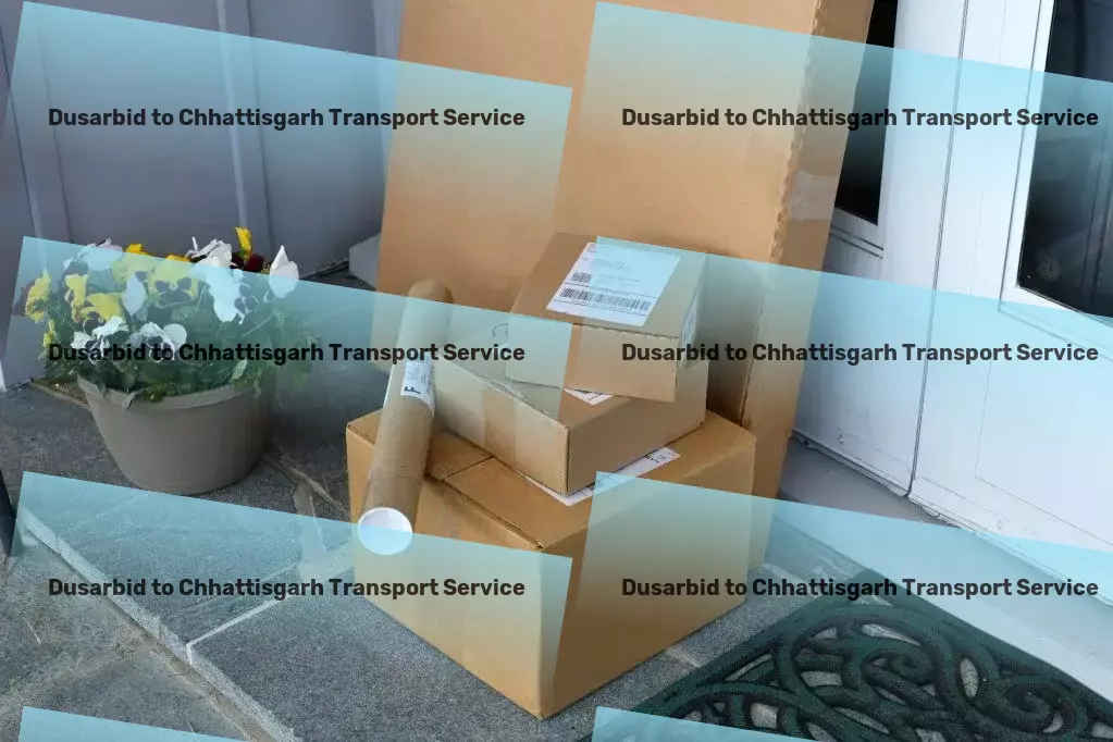 Dusarbid to Chhattisgarh Transport Inter-city courier services