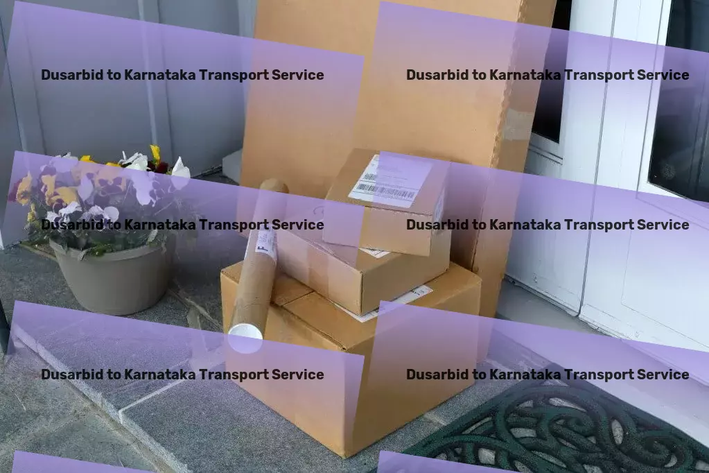 Dusarbid to Karnataka Transport Bridge your logistics gaps with our expertise in Indian terrain! - Household Transport