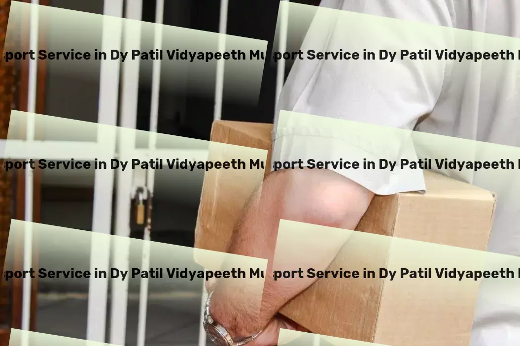 Packers And Movers in Dy Patil Vidyapeeth Mumbai, Maharashtra (MH) Specialized shipping services