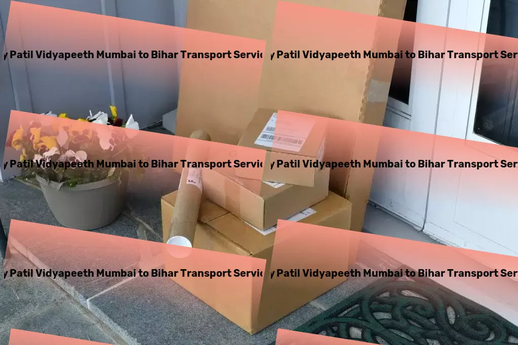 Dy Patil Vidyapeeth Mumbai to Bihar Transport Home goods moving