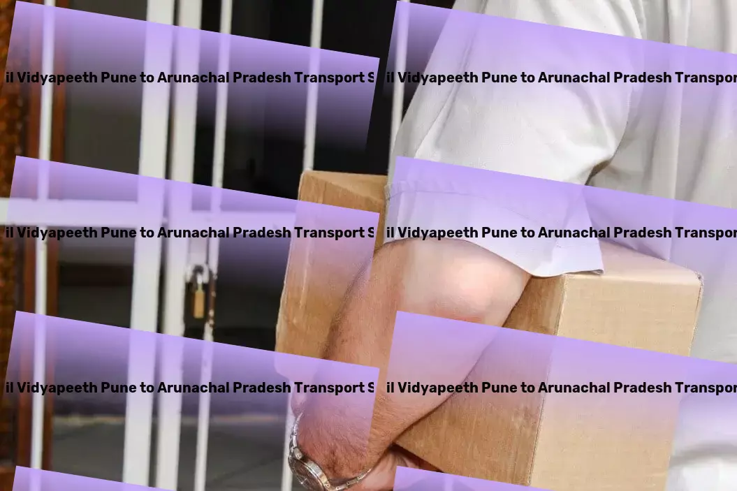 Dy Patil Vidyapeeth Pune to Arunachal Pradesh Transport Rapid freight forwarding