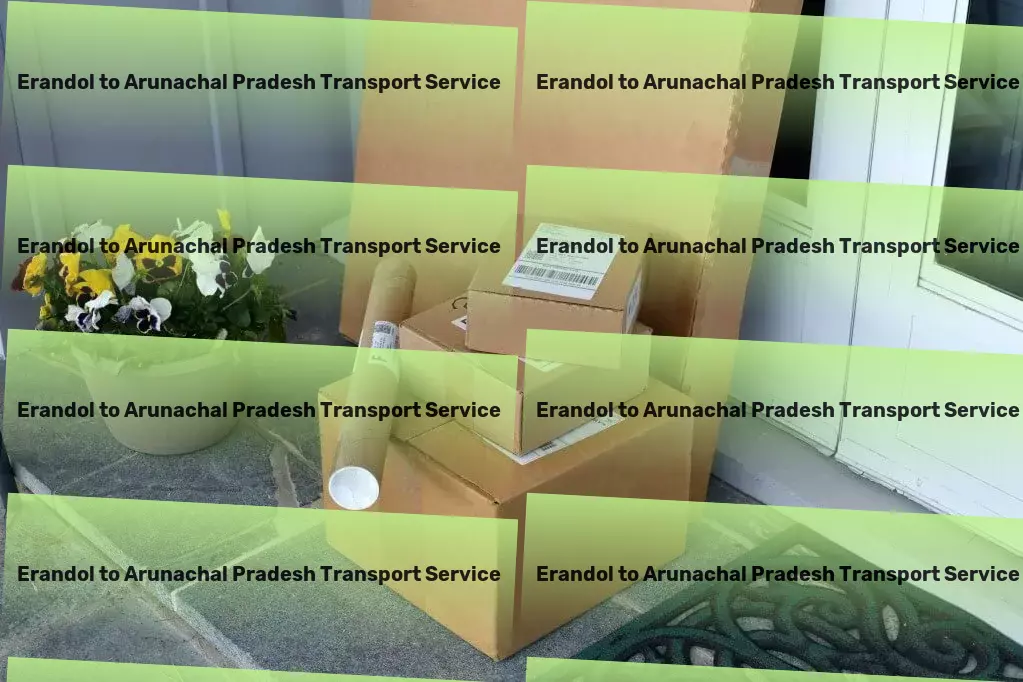 Erandol to Arunachal Pradesh Transport Comprehensive transport services that understand India's pulse! - Industrial haulage services