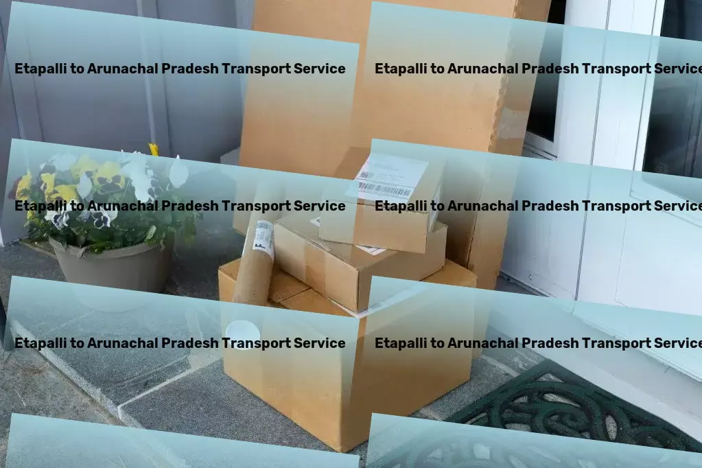 Etapalli to Arunachal Pradesh Transport Navigating the future of education with online learning! - Advanced movers and packers