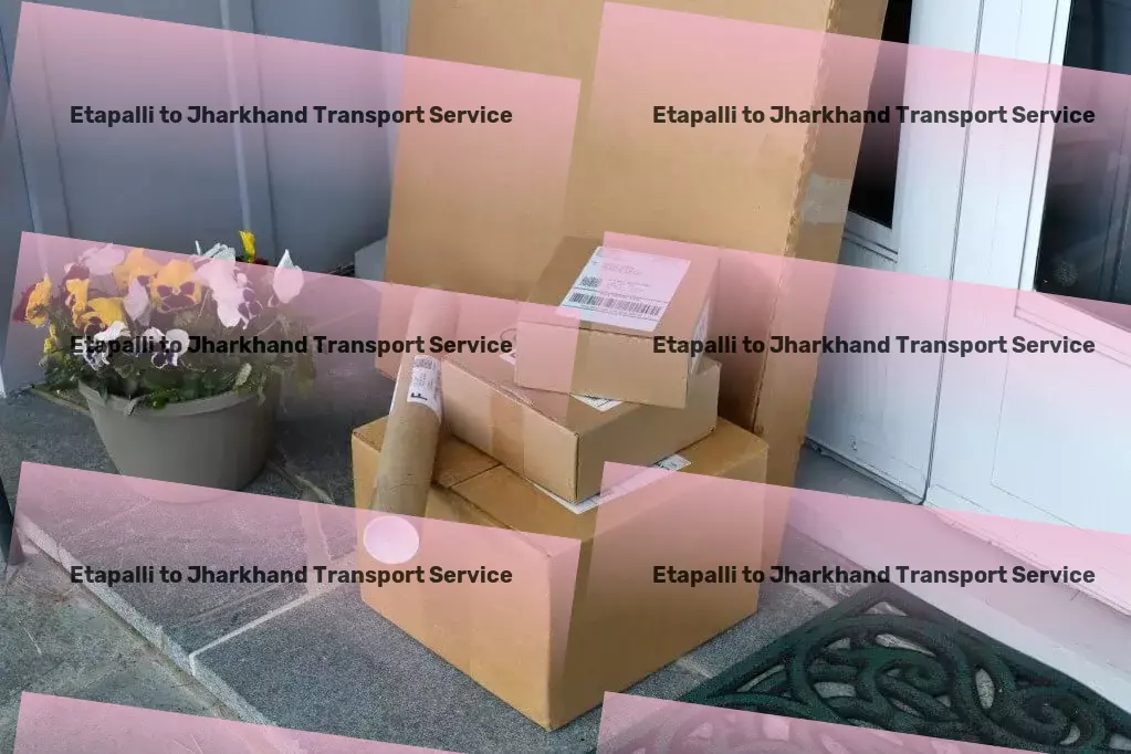 Etapalli to Jharkhand Transport Vehicle transport services