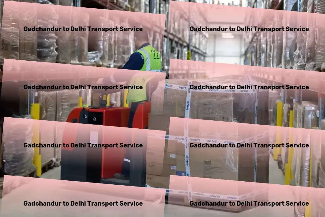 Gadchandur to Delhi Transport Quick transport solutions