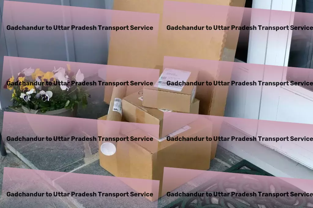 Gadchandur to Uttar Pradesh Transport Industrial goods transport solutions