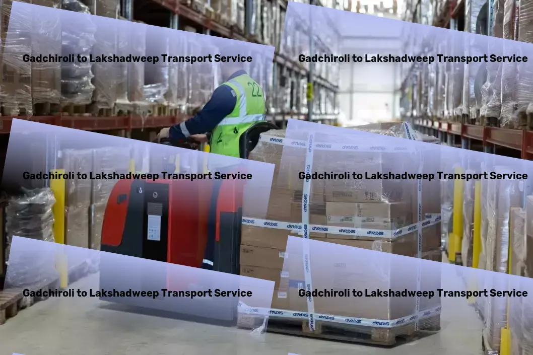 Gadchiroli to Lakshadweep Transport Local logistics solutions