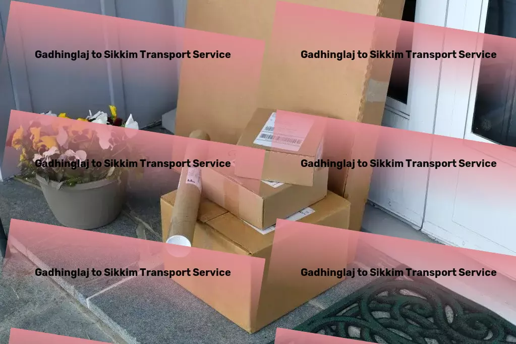 Gadhinglaj to Sikkim Transport National goods shipment solutions