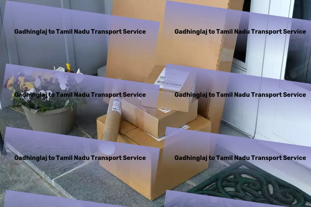 Gadhinglaj to Tamil Nadu Transport Nationwide freight shipment