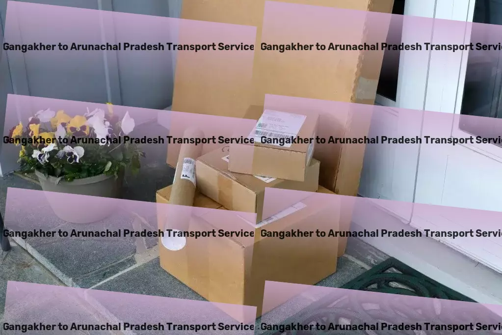 Gangakher to Arunachal Pradesh Transport Seamless and reliable transportation across India! - Professional packing services