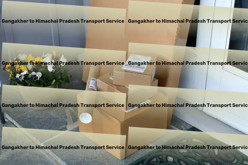 Gangakher to Himachal Pradesh Transport Join us on a voyage through the myriad flavors of Indian tourism! - Specialized transport and shipment