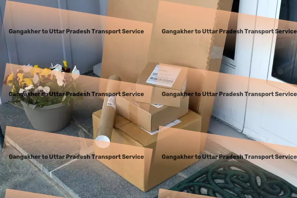 Gangakher to Uttar Pradesh Transport Every shipment matters: Premier transport solutions for India. - Nationwide parcel transport