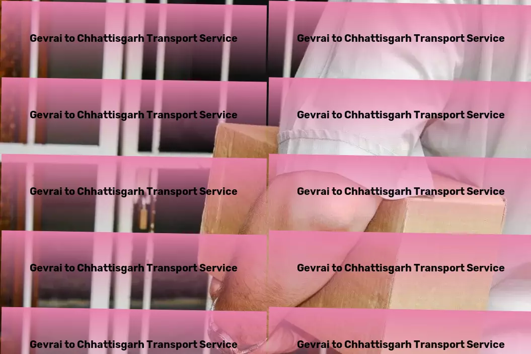 Gevrai to Chhattisgarh Transport Multi-city shipping solutions