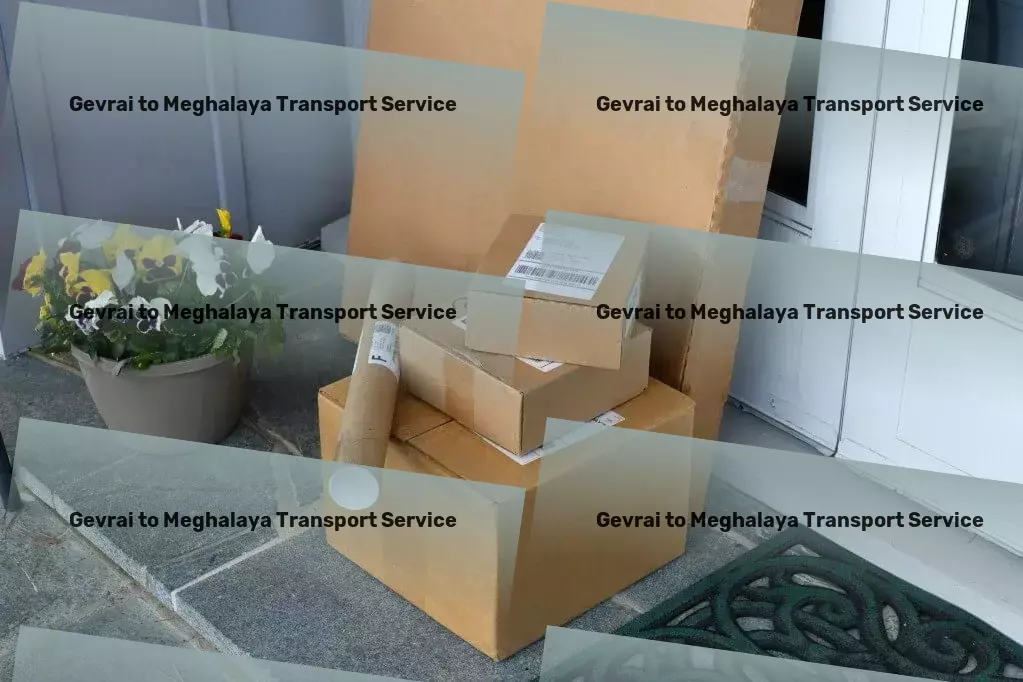 Gevrai to Meghalaya Transport Optimize your transportation needs in the Indian market! - Home delivery solutions