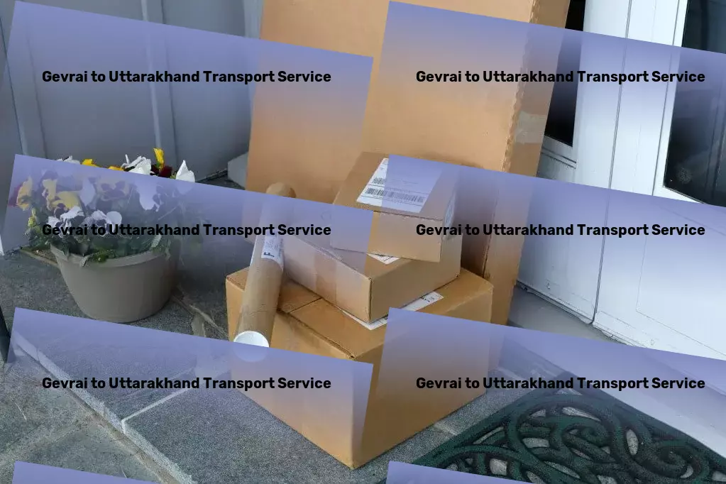 Gevrai to Uttarakhand Transport High-volume transport solutions