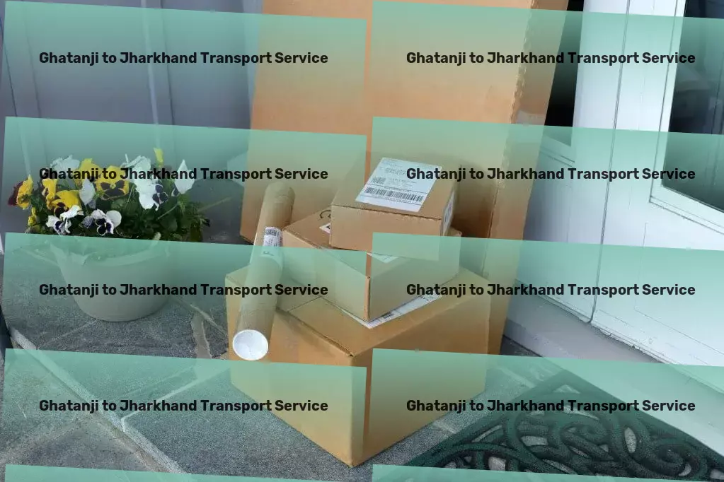 Ghatanji to Jharkhand Transport Seamless integration into India's transport network with us! - Customized moving solutions